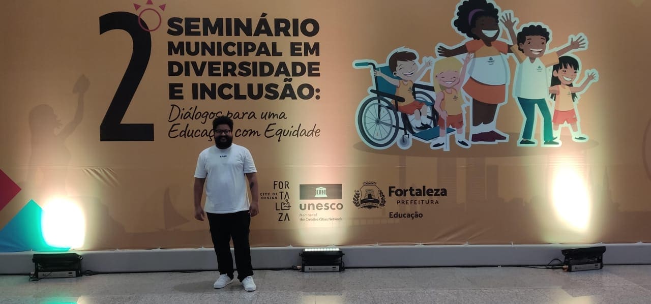 2º Seminário Municipal em Diversidade e Inclusão, Fortaleza